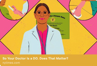 NYT Article: Your Doctor is a DO – Does That Matter?